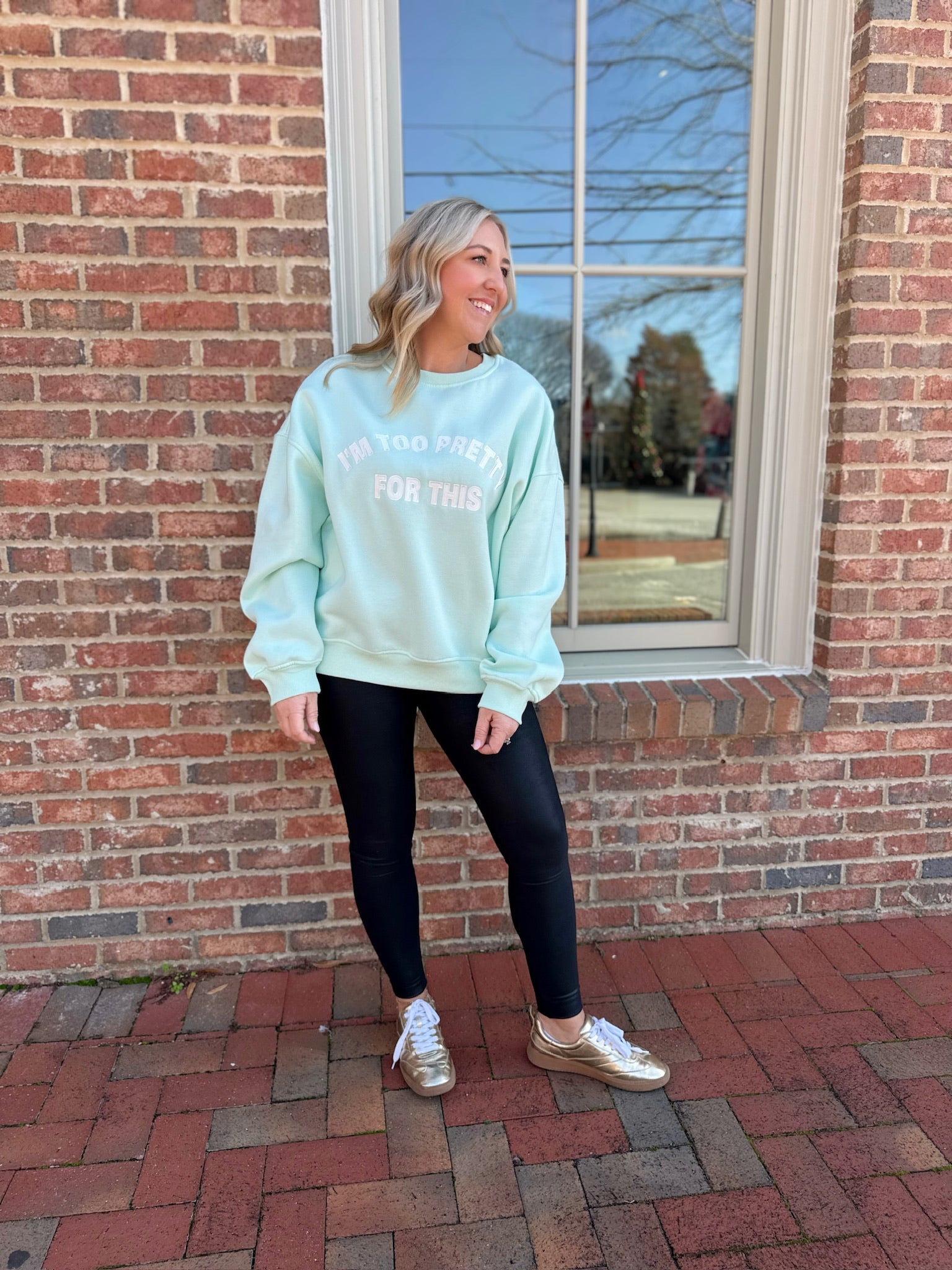 Too Pretty for This Sweatshirt