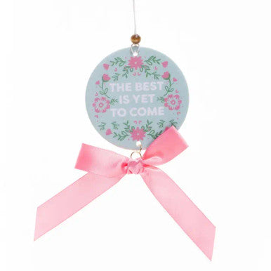 Car Air Freshener- The Best Is Yet To Come
